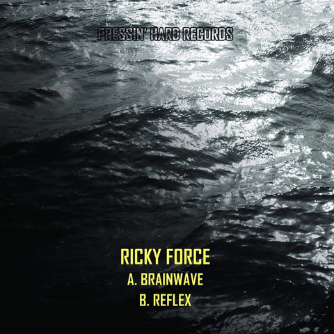 RICKY FORCE 'BRAINWAVE / REFLEX' 12"