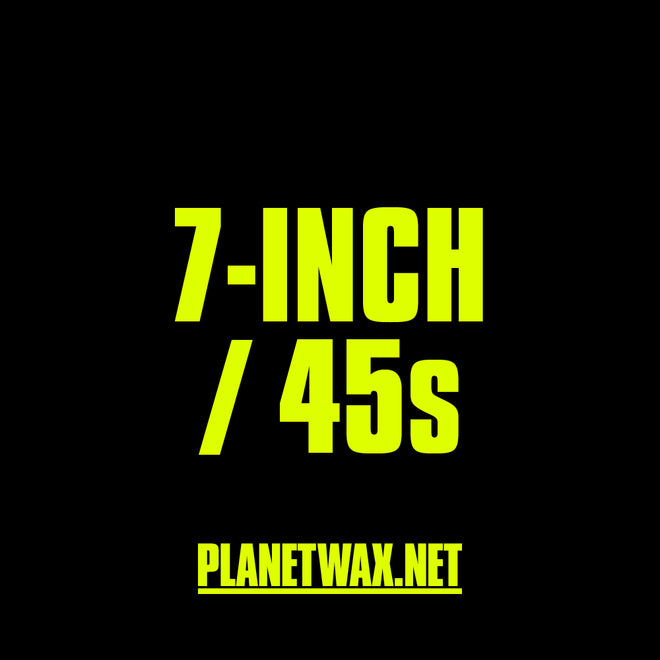 7-INCH / 45s