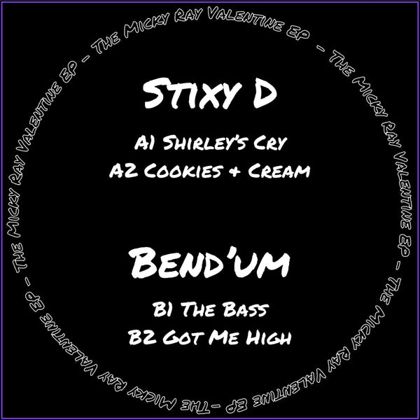 *PRE-ORDER* STIXY D & BEND'UM 'THE MICKY RAY VALENTINE EP' 12"