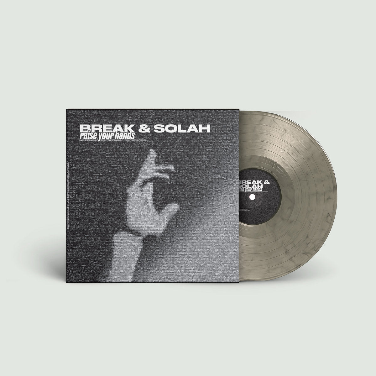 BREAK & SOLAH 'RAISE YOUR HANDS / SHORT STUFF' 10" [GREY WAX]