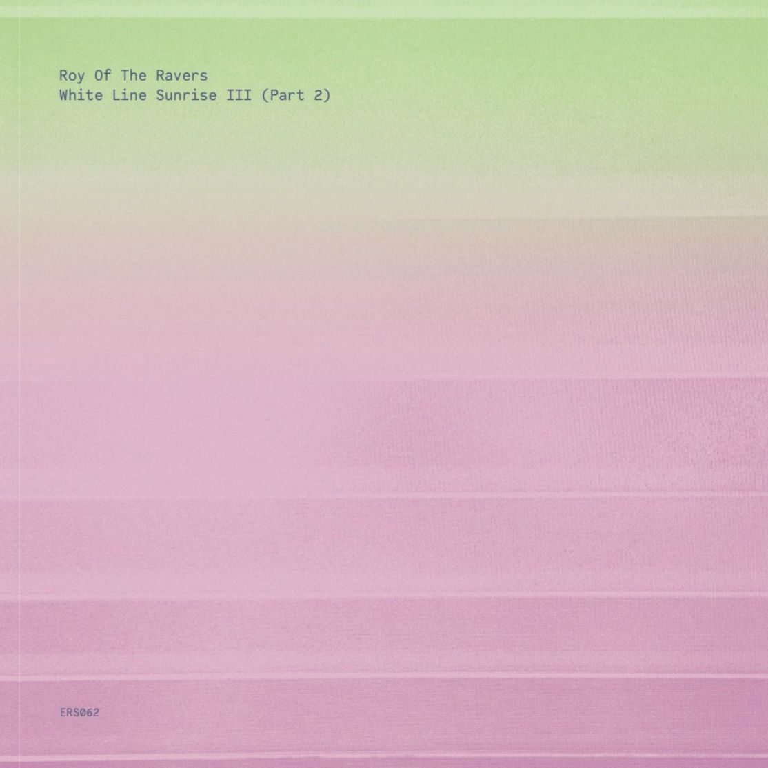 *PRE-ORDER* Roy Of The Ravers 'White Line Sunrise III (Part 2)' 12"