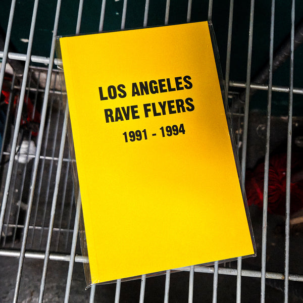 LA RAVE FLYERS - 1991-1994