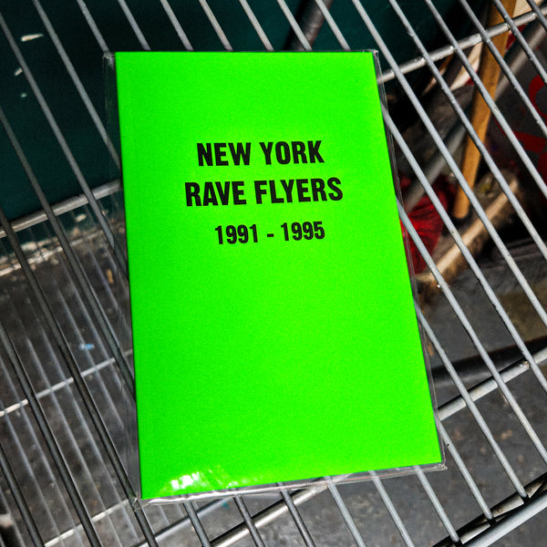 NEW YORK RAVE FLYERS - 1991-1995