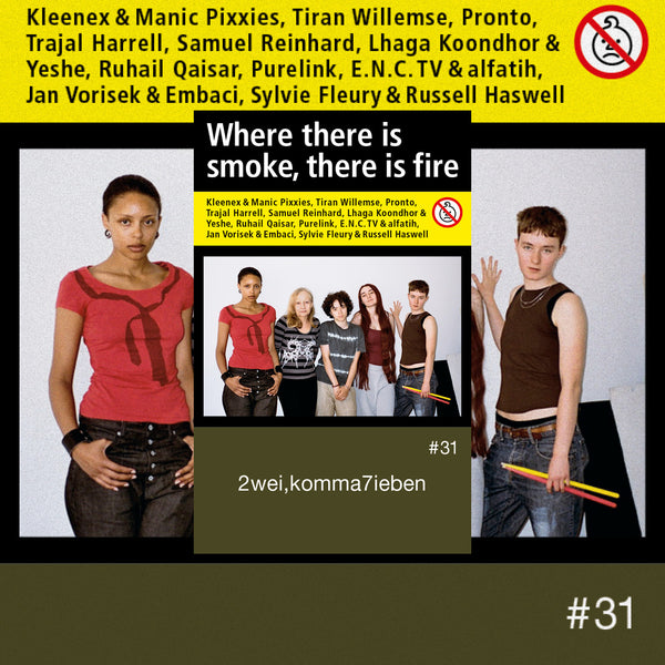 ZWEIKOMMASIEBEN #31 - WHERE THERE IS SMOKE, THERE IS FIRE' MAG