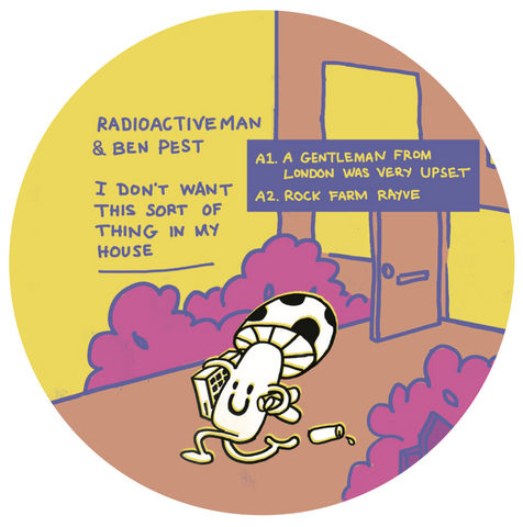 Radioactive Man & Ben Pest 'I Don't Want This Sort Of Thing In My House' 12"