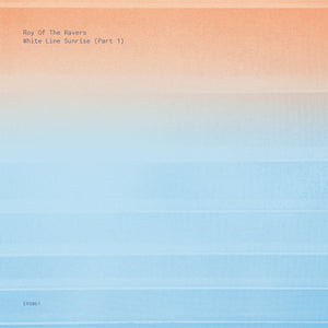 *PRE-ORDER* Roy Of The Ravers 'White Line Sunrise III (Part 1)' 12"