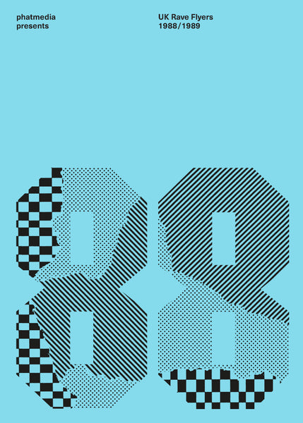 PHATMEDIA: UK RAVE FLYERS 1988–1989