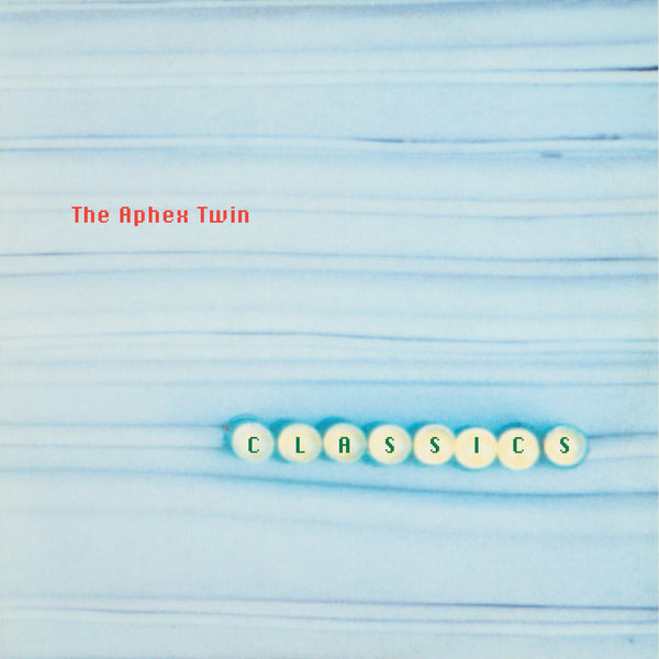 APHEX TWIN 'CLASSICS' CD
