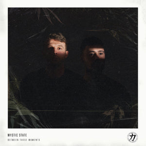 MYSTIC STATE 'BETWEEN THESE MOMENTS' 2LP