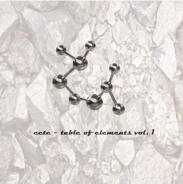 CETE 'TABLE OF ELEMENTS VOL. 1' 12"