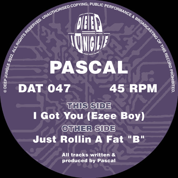PASCAL 'JUST ROLLIN A FAT "B" / I GOT YOU' 12"