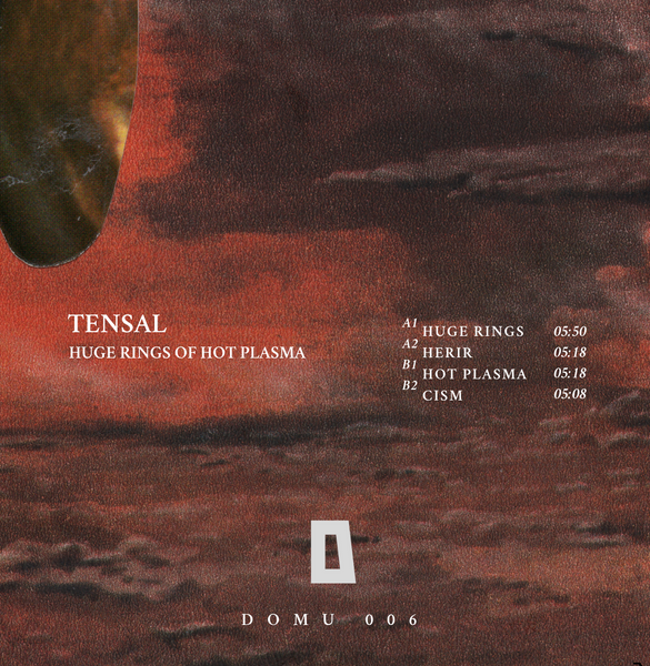 *PRE-ORDER* TENSAL 'HUGE RINGS OF HOT PLASMA' 12"