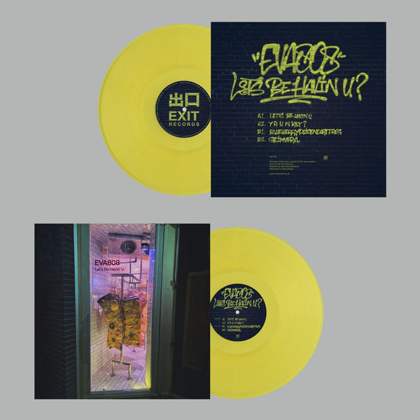 EVA808 'LETS B HAVIN U EP' 12" (YELLOW WAX)