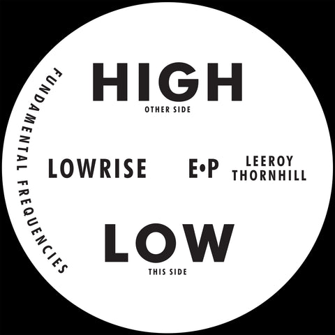 *PRE-ORDER* LEEROY THORNHILL 'LOWRISE EP' 12"