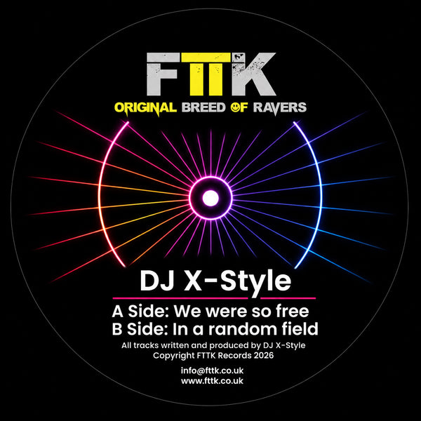 DJ X-STYLE 'WE WERE SO FREE / IN A RANDOM FIELD' 12"