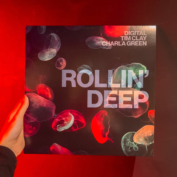 DIGITAL, TIM CLAY & CHARLA GREEN 'ROLLIN’ DEEP EP' 12"
