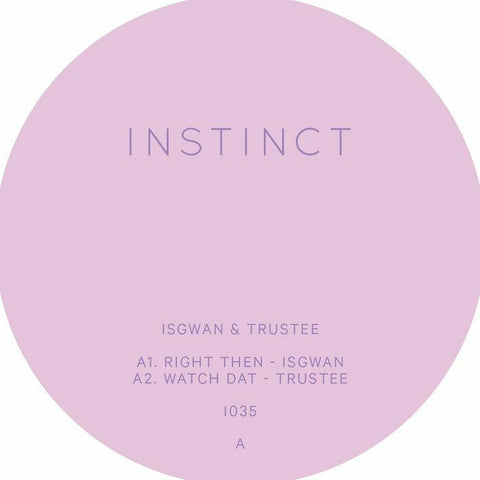 *PRE-ORDER* ISGWAN & TRUSTEE 'INSTINCT #35' 12"
