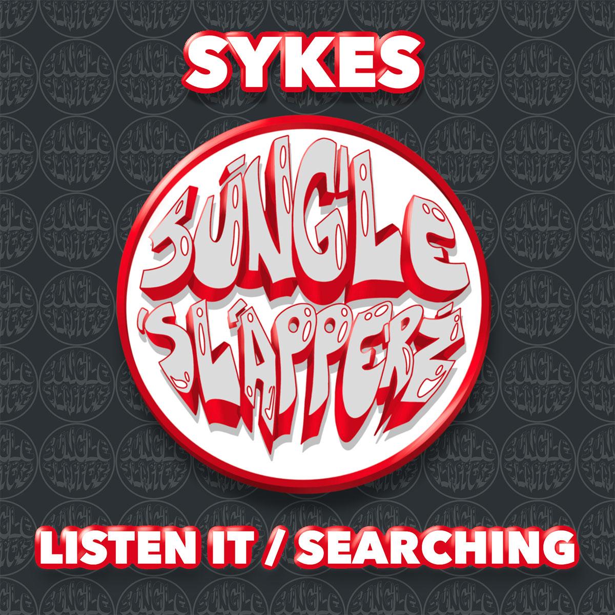 *PRE-ORDER* SYKES 'LISTEN IT / SEARCHING' 10"