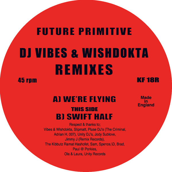 *PRE-ORDER* FUTURE PRIMITIVE 'WE'RE FLYING / SWIFT HALF (VIBES & WISHDOKTA REMIXES)' 12"
