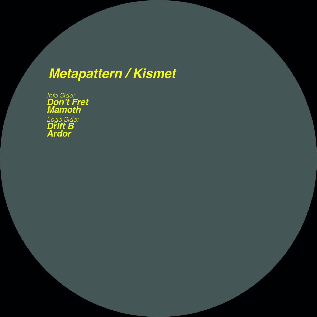 *PRE-ORDER* METAPATTERN 'KISMET' 12"
