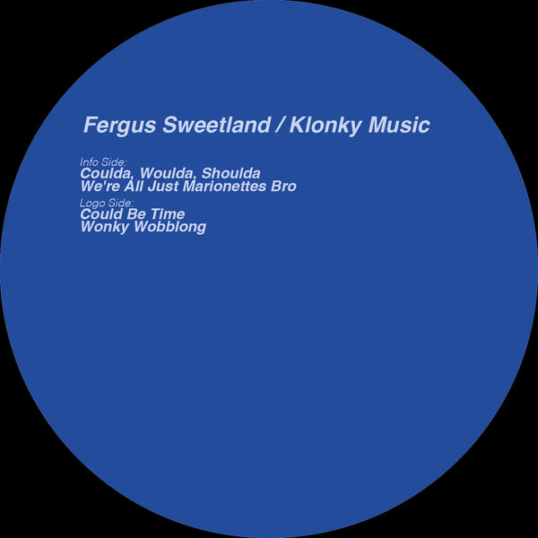 *PRE-ORDER* FERGUS SWEETLAND 'KLONKY MUSIC' 12"