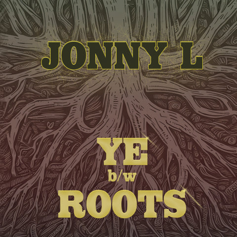 JONNY L 'YE / ROOTS' 10"