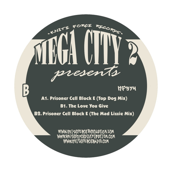 MEGA CITY 2 'PRISONER CELL BLOCK E / THE LOVE YOU GIVE' 12"