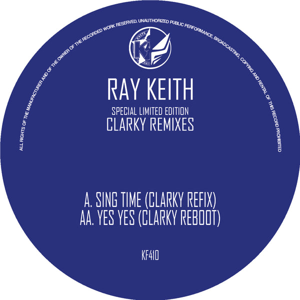 RAY KEITH 'SING TIME / YES YES (CLARKY REMIXES)' 12" (BLUE WAX)