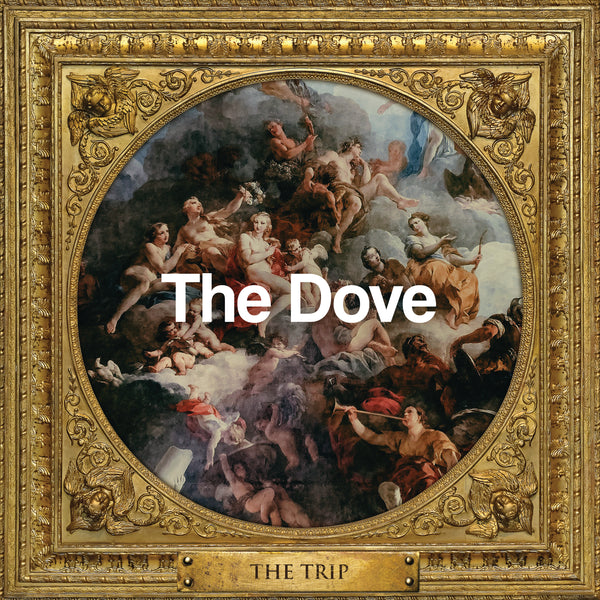 *BACK SOON* THE TRIP 'THE DOVE' 10"