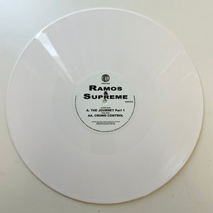 *BACK SOON* RAMOS & SUPREME 'THE JOURNEY / CROWD CONTROL' 12" (WHITE WAX)