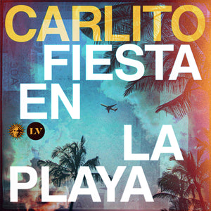 *PRE-ORDER* CARLITO 'FIESTA EN LA PLAYA' 2LP