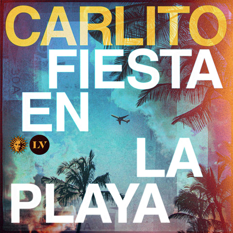 *PRE-ORDER* CARLITO 'FIESTA EN LA PLAYA' 2LP