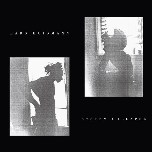 *PRE-ORDER* LARS HUISMANN 'SYSTEM COLLAPSE EP' 2X12"