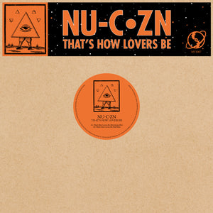 *PRE-ORDER* Nu-C·Zn 'That's How Lovers Be' 12"