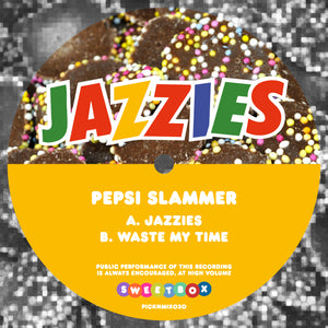 PEPSI SLAMMER 'JAZZIES / WASTE MY TIME' 10" (EXCLUSIVE)