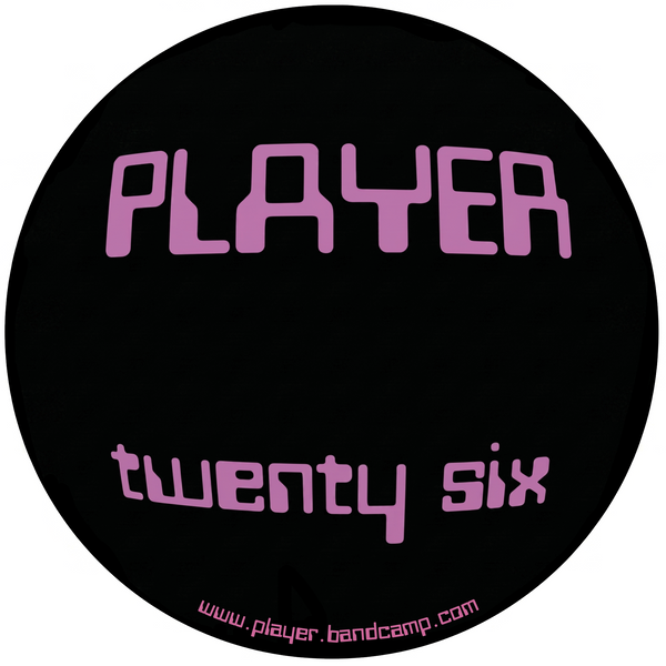 *PRE-ORDER* PLAYER 'PLAYER TWENTY SIX' 12"