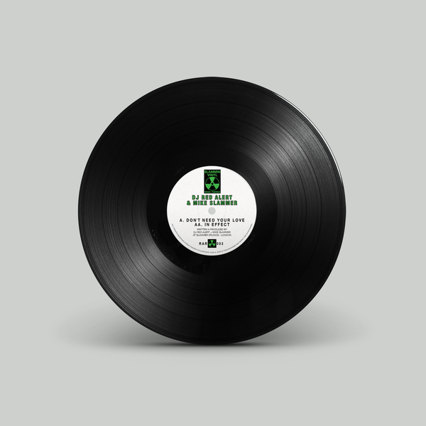 *PRE-ORDER* DJ RED ALERT & MIKE SLAMMER 'DON'T NEED YOUR LOVE / IN EFFECT' 12"