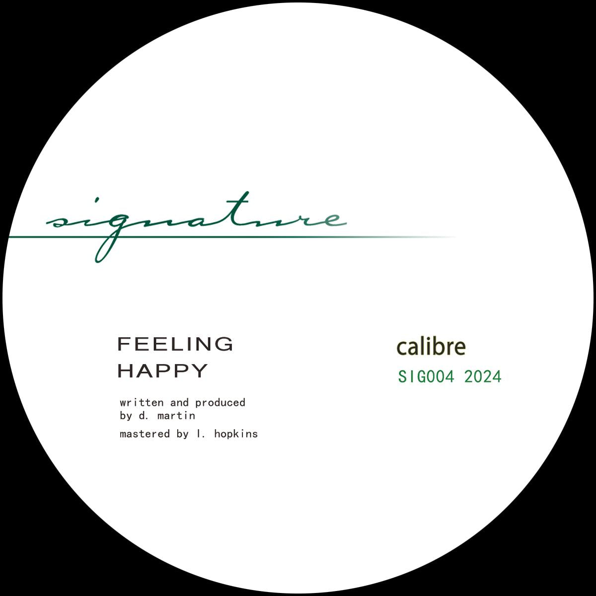 CALIBRE 'FEELING HAPPY / THINK AGAIN' 12"