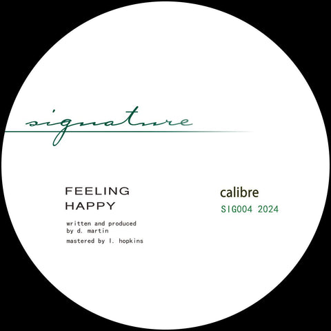 CALIBRE 'FEELING HAPPY / THINK AGAIN' 12"