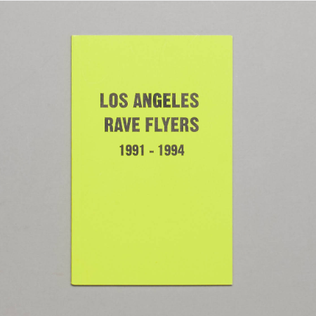 LA RAVE FLYERS - 1991-1994