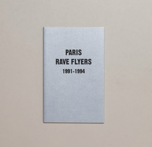PARIS RAVE FLYERS - 1991-1994