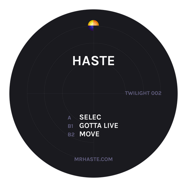 HASTE 'SELEC / GOTTA LIVER / MOVE' 12"