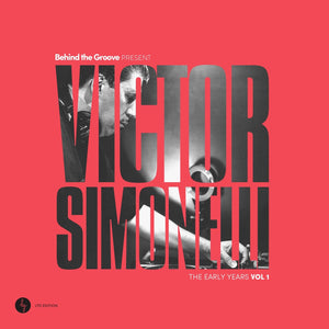 VICTOR SIMONELLI 'BEHIND THE GROOVE - THE EARLY YEARS - VOL.1' 2LP