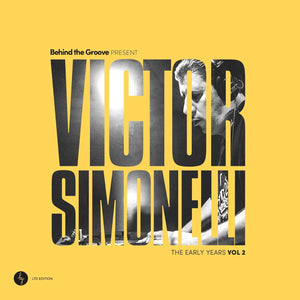 VICTOR SIMONELLI 'BEHIND THE GROOVE - THE EARLY YEARS - VOL.2' 2LP