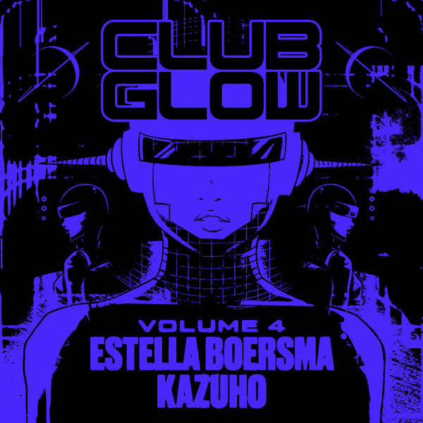 ESTELLA BOERSMA & KAZUHO 'GLUB GLOW VOL.4' CASSETTE