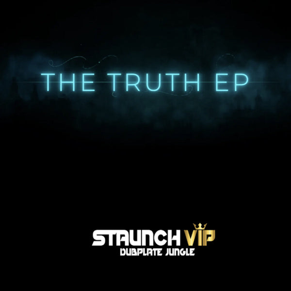 *PRE-ORDER* STAUNCH VIP 'THE TRUTH EP ' 12"