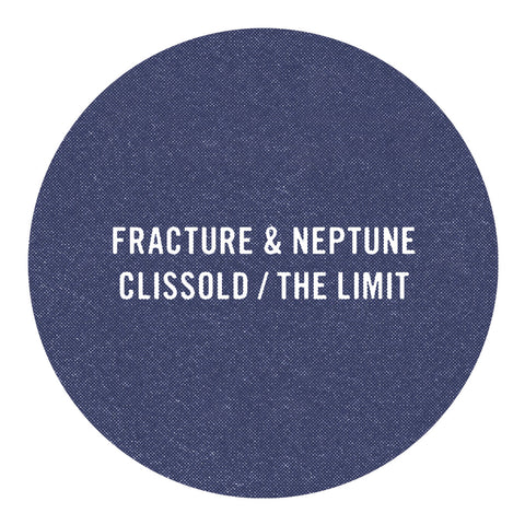 FRACTURE & NEPTUNE 'CLISSOLD / THE LIMIT' 12" (REISSUE)