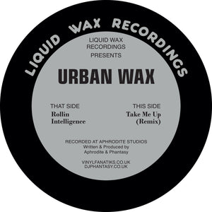 *PRE-ORDER* Urban Wax [Aphrodite & DJ Phantasy] - Rollin Intelligence / Take Me Up 12"