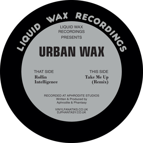 *PRE-ORDER* Urban Wax [Aphrodite & DJ Phantasy] - Rollin Intelligence / Take Me Up 12"