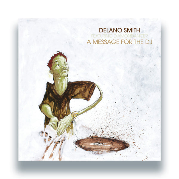 *PRE-ORDER* DELANO SMITH FEAT. DIAMONDANCER 'A MESSAGE FOR THE DJ' 12"